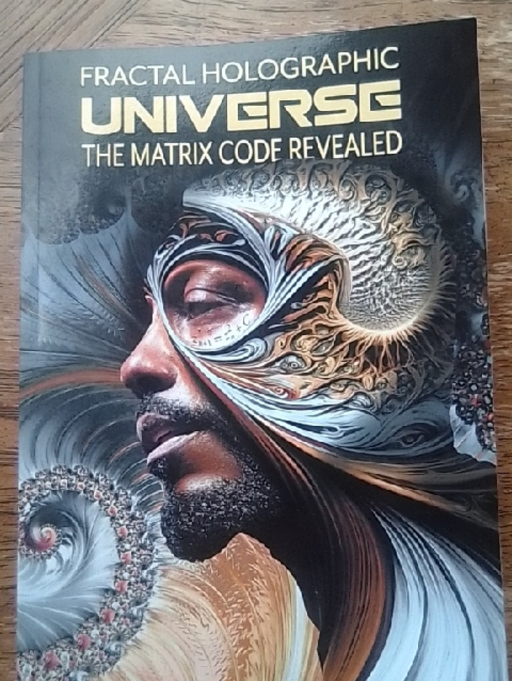 Fractal Holographic Universe: The Matrix Code Revealed - Billy Carson!!! Book